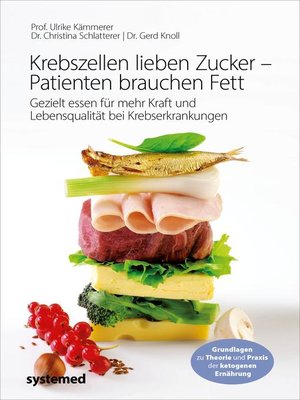 cover image of Krebszellen lieben Zucker – Patienten brauchen Fett